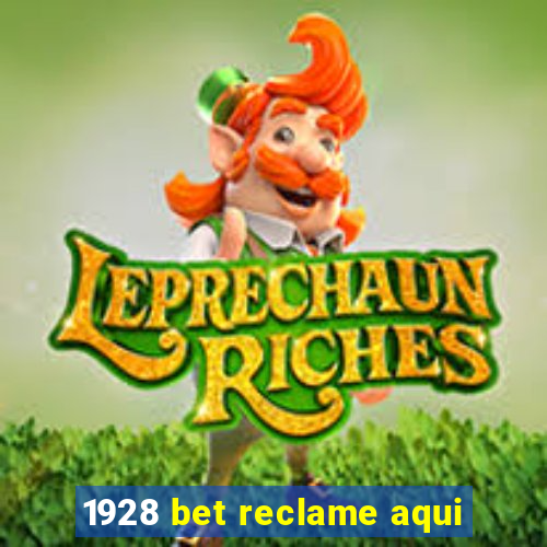 1928 bet reclame aqui